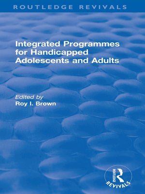 cover image of Integrated Programmes for Handicapped Adolescents and Adults